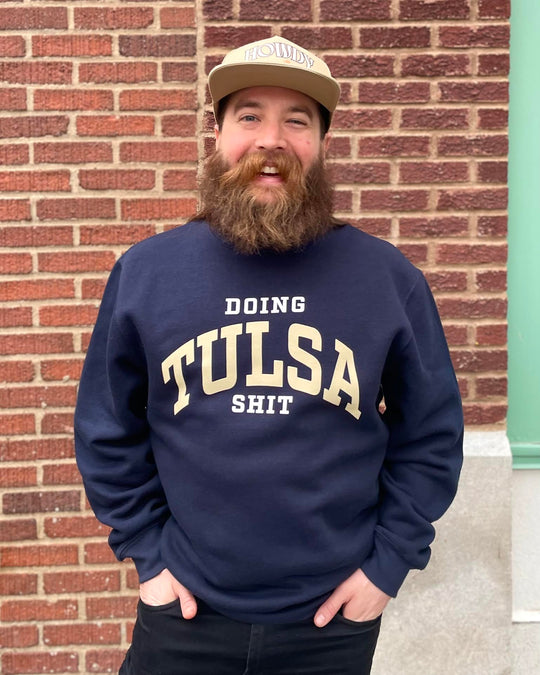 Doing Tulsa Shit Sweatshirt