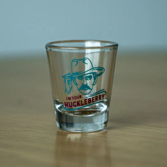 I'm Your Huckleberry Shot Glass