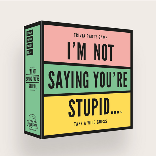 I'm Not Saying You're Stupid... Game