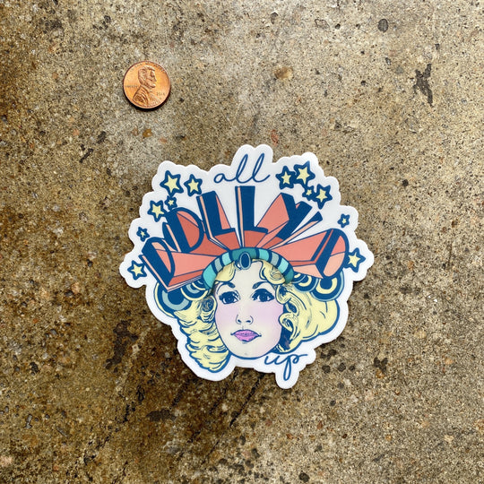 All Dolly'd Up Sticker